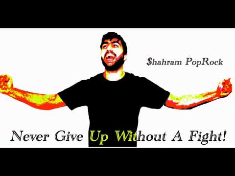 Shahram Pakzad - Never Give Up Without A Fight