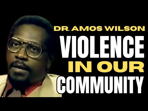 Dr. Amos Wilson: Violence in Our Community Lecture