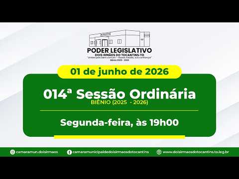 014ª Sessão Ordinária - Câmara Municipal de Dois Irmãos do Tocantins | 01/06/2026