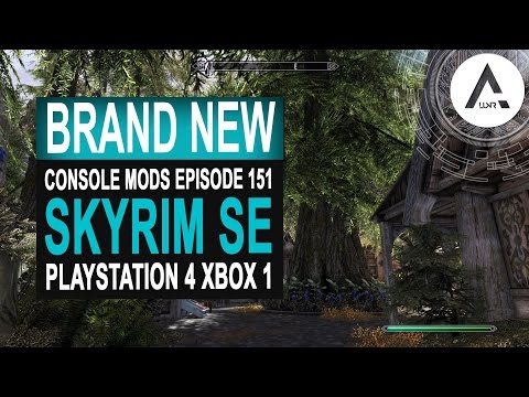 6 BRAND NEW Console Mods 151 - Skyrim Special Edition (PS4/XB1/PC)