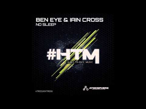 Iain Cross, Ben Eye - No Sleep (Original Mix) [Atmosphere Recordings:UK]
