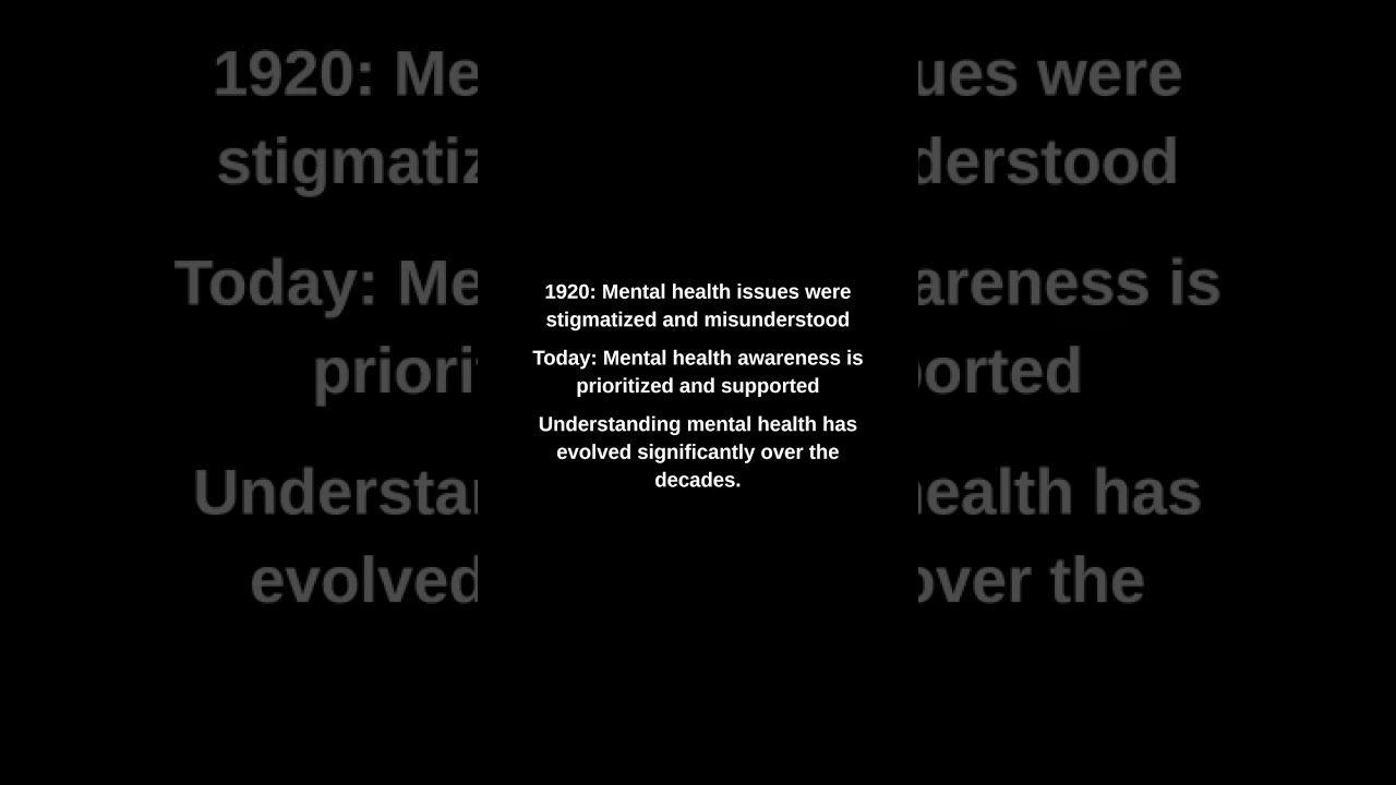 1920: Mental health issues were stigmatized and misunderstood