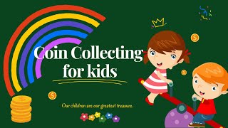 Coin Collecting for Kids  A Fun and Educational Hobby