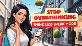 6 Mind Shifts to Stop Overthinking & Speak English Faster | English Reading and Listening Practice
