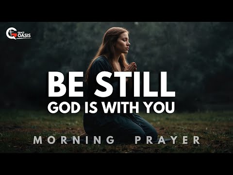 Pray This When You Feel Overwhelmed And Trust God for Breakthrough | Morning Prayer