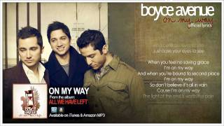 Boyce Avenue - On My Way (Lyric Video)(Original Song) on Spotify &amp; Apple