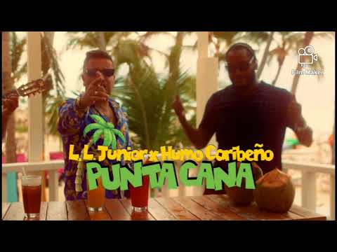 L. L. Junior x Humo Caribeño - Punta Cana