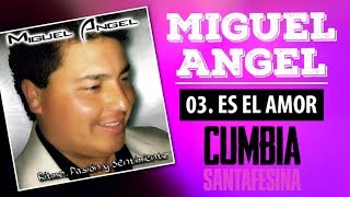 Miguel Angel - Es el amor - Cd Ritmo, pasion y sentimiento