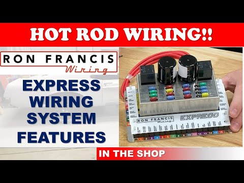 Hot Rod Wiring!! - The Ron Francis EXPRESS Wiring System
