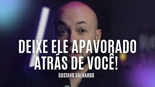 2 ATITUDES QUE DEIXAM ELE APAVORADO ATRÁS DE VOCÊ // Gustavo Galhardo