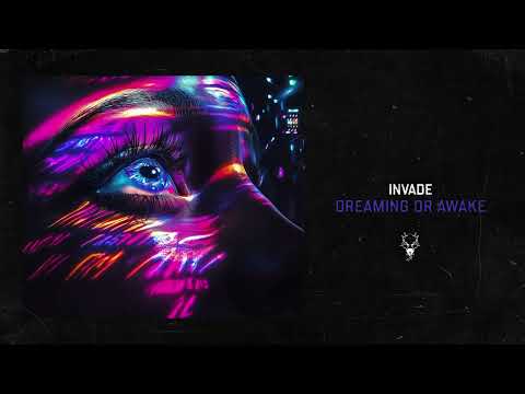 INVADE - Dreaming Or Awake