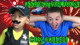 ANNOYING FIREWORKS! COPS CALLED ON LOUD NEIGHBORS!