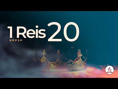 1 Reis 20 - Reavivados Por Sua Palavra | #RPSP