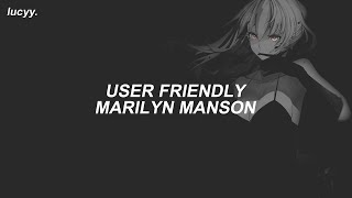 User Friendly : Marilyn Manson (Spanish / English lyrics)