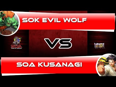 SOK Evil Wolf Blanka VS SOA Kusanagi Makoto