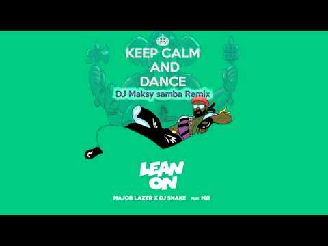 Major Lazer & DJ Snake - Lean On ( DJ Maksy Samba Cover Remix)