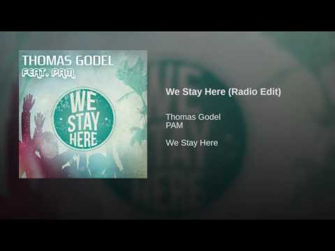 Thomas Godel feat. PAM - We Stay Here (Radio Edit)