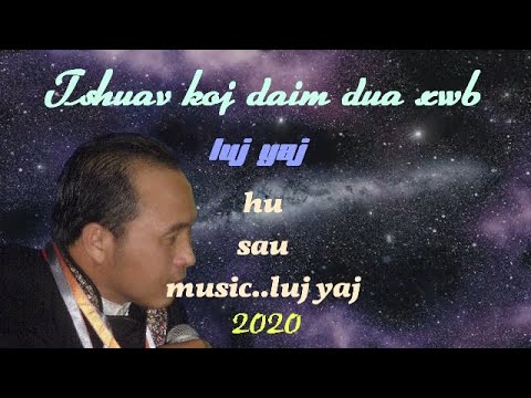 Tshuav koj daim duab xwb By luj yaj nkauj tawm tshiab / lujyajsuab chanel /2020