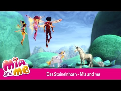 Das Steineinhorn - Mia and me