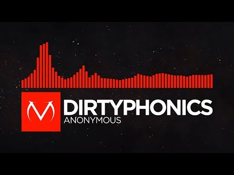 [DnB] - Dirtyphonics - Anonymous [Free Download]