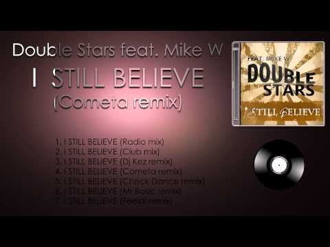Double Stars feat. Mike W - I Still Believe (Cometa Remix)