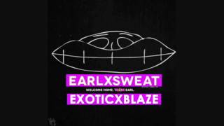 EARLXSWEAT (Earl Sweatshirt) - Home (Screwed By Exotic Blaze)