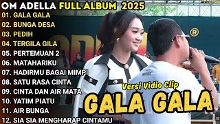 Download lagu GALA GALA - BUNGA DESA - PEDIH - OM ADELLA TERBARU 2025 || DIFARINA INDRA - TASYA ROSMALA - NURMA mp3
