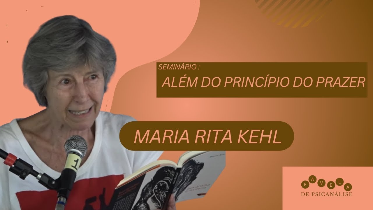 Além do Princípio do Prazer com Maria Rita Kehl | Favela de Psicanálise