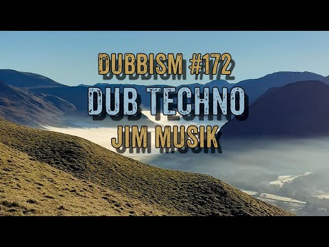DUBBISM №172 [JIM MUSIK] 🎄🎄🎄Dub Techno Session 2024🎄🎄🎄