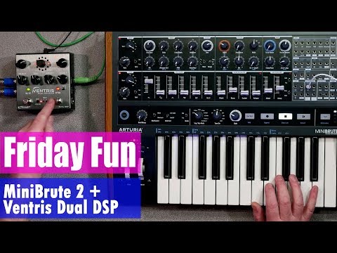 Friday Fun: Arturia MiniBrute 2 and Ventris Dual Reverb