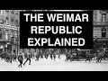 A Democracy Without Democrats The Weimar Republic Explained