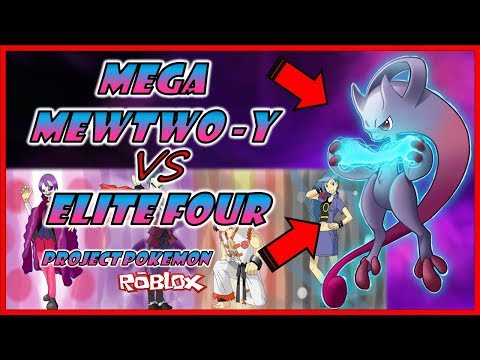 MEGA MEWTWO-Y Vs ELITE FOUR! PROJECT: POKEMON/ ROBLOX