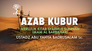Download lagu Azab Kubur - Ustadz Abu Yahya Badrusalam, Lc. mp3