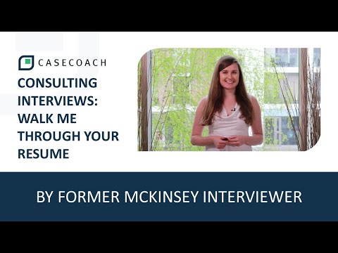WALK ME THROUGH YOUR RESUME: INTERVIEW TIPS BY A FORMER MCKINSEY INTERVIEWER