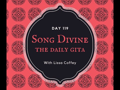 Song Divine: Daily Gita Day 119