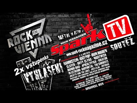 SPARK TV: SOUTĚŽ - vyhlášení vítěze 2x vstupenka na ROCK IN VIENNA