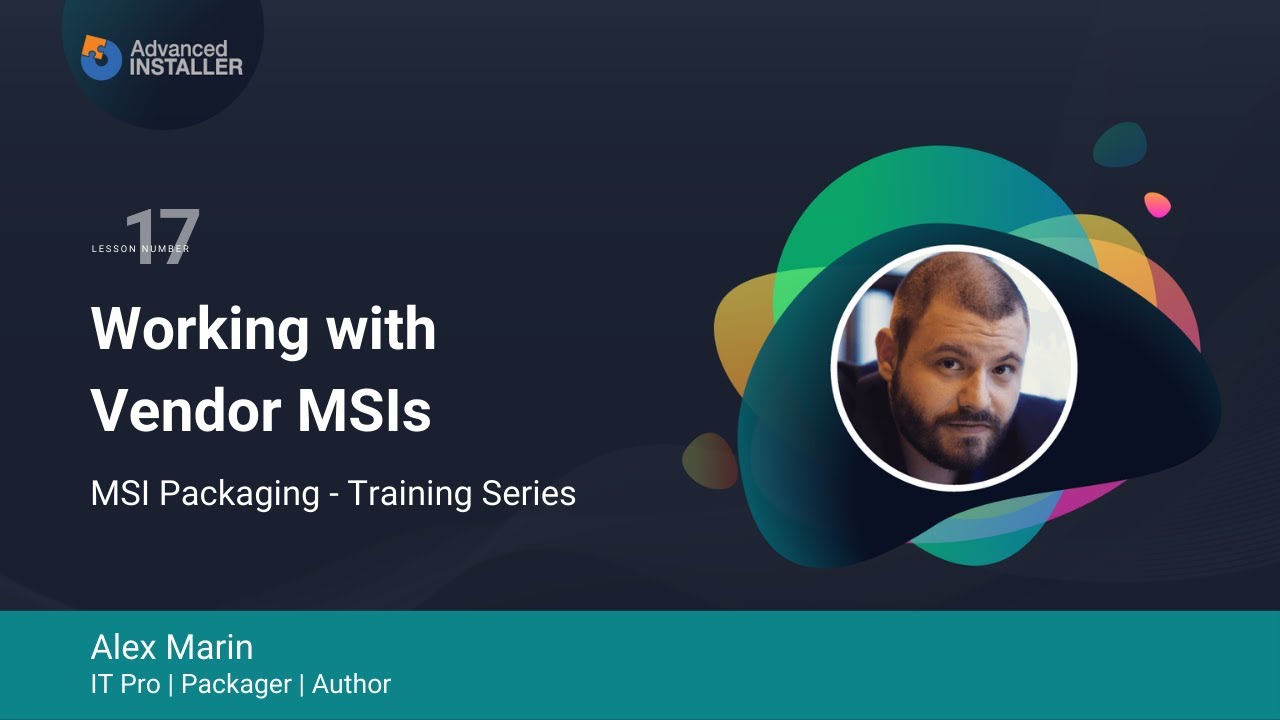 MSI Packaging Training | Lesson 17: Working with Vendor MSIs