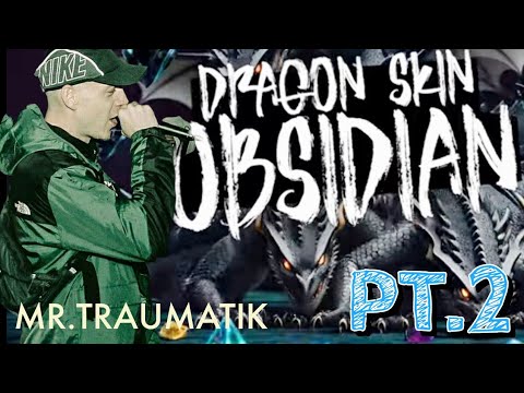 Mr.Traumatik - Dragon Skin Obsidian PT.2 | REACTION |