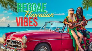 Hawaiian Reggae Vibes – Melodies from a Tropical Paradise 🍹🌴 Chill Sounds of Summer 2025