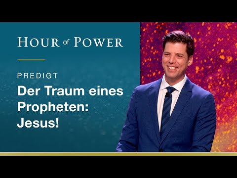 Der Traum eines Propheten: Jesus! - Predigt von Bobby Schuller