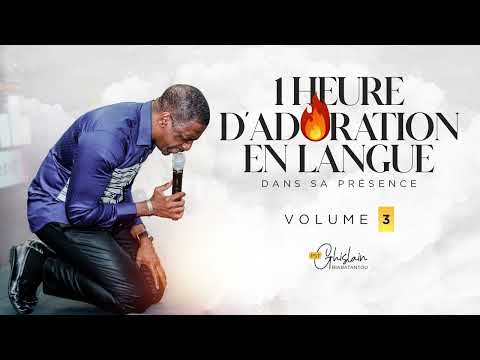 🎶🔥 1H D’ADORATION EN LANGUE DANS SA PRÉSENCE - Volume 3 | Ps Ghislain Biabatantou