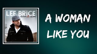 Lee Brice - A Woman Like You (Lyrics)