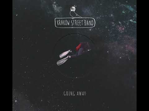 Kraków Street Band - The Wheels Are Spinning (z płyty "Going Away")