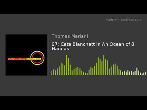 67: Cate Blanchett in An Ocean of 8 Hannas