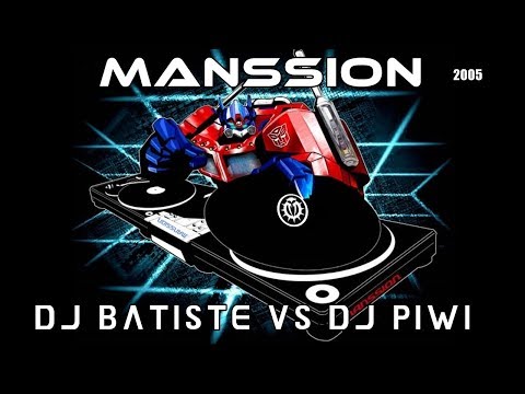 Manssion -  Dj Batiste VS Dj Piwi [2005]