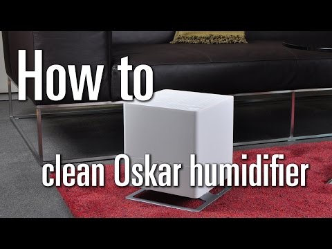 How to - Reinigung des Oskar Luftbefeuchters