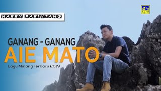 Download lagu Harry Parintang - Ganang Ganang Aia Mato [ ] Lagu Minang Terbaru 2019 mp3