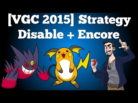 Competitive Pokémon Strategy [VGC 2015] - Disable + Encore! w/ Ragtter