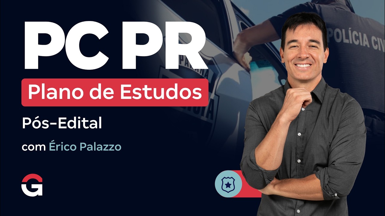 Concurso Polícia Civil PR | Plano de Estudos Pós-Edital