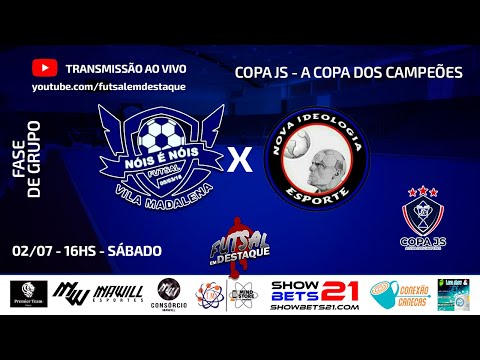 NÓIS É NÓIS X NOVA IDEOLOGIA - COPA JS #futsalemdestaque